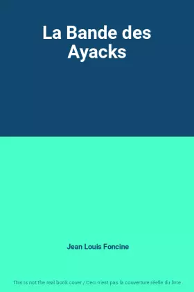 Couverture du produit · La Bande des Ayacks