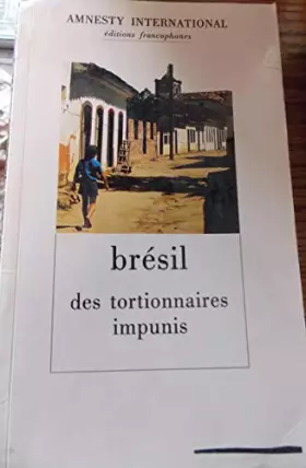 Couverture du produit · Bresil, des tortionnaires impunis