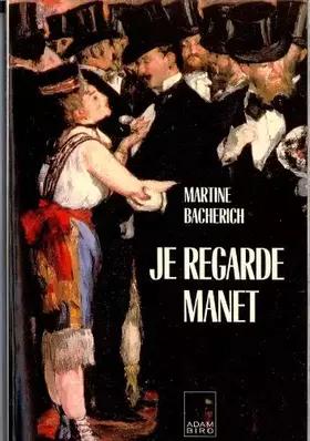 Couverture du produit · Je regarde Manet