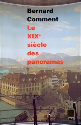 Couverture du produit · Le XIXe siècle des panoramas