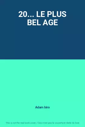 Couverture du produit · 20... LE PLUS BEL AGE