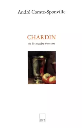 Couverture du produit · Chardin, la matière heureuse