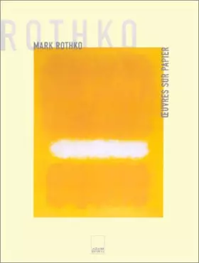 Couverture du produit · Mark Rothko, oeuvre sur papier