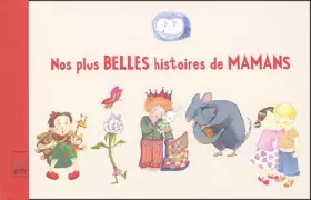 Couverture du produit · Nos plus belles histoires de mamans