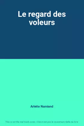 Couverture du produit · Le regard des voleurs