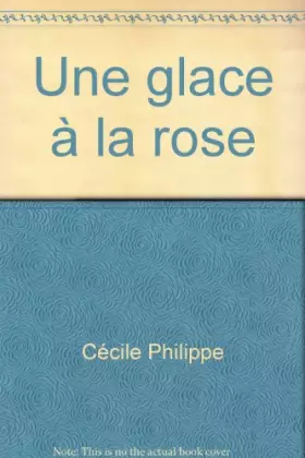 Couverture du produit · Une glace à la rose