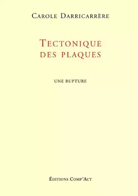 Couverture du produit · Tectonique des plaques. Une rupture