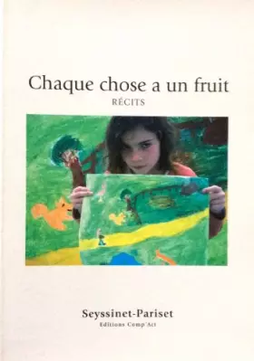 Couverture du produit · Chaque Chose a un Fruit