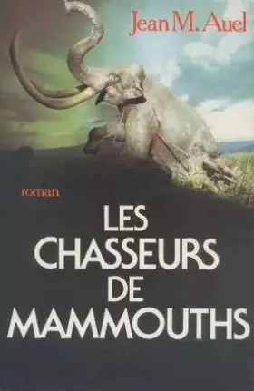 Couverture du produit · Les chasseurs de mammouths