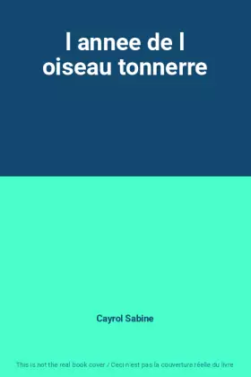 Couverture du produit · l annee de l oiseau tonnerre