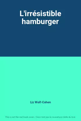 Couverture du produit · L'irrésistible hamburger