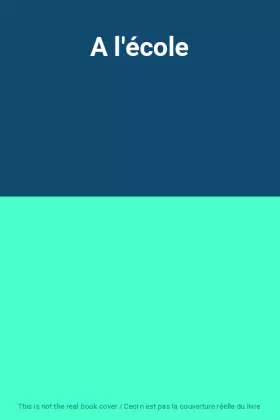 Couverture du produit · A l'école