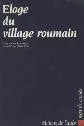 Couverture du produit · Eloge du village roumain et autres textes