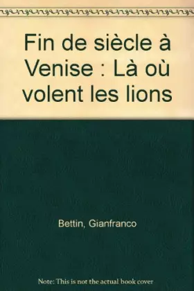 Couverture du produit · Fin de siècle à Venise