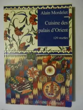 Couverture du produit · CUISINE DES PALAIS D'ORIENT