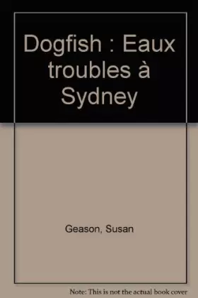 Couverture du produit · Dogfish : Eaux troubles à Sydney