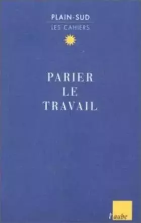 Couverture du produit · Parier le travail