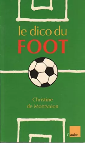 Couverture du produit · Le dico du foot