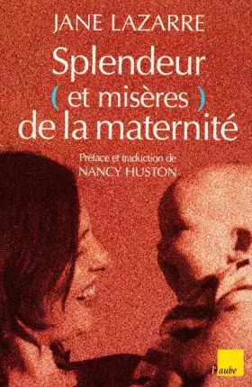 Couverture du produit · Splendeur (et misères) de la maternité