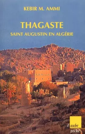Couverture du produit · Thagaste, saint Augustin en Algérie