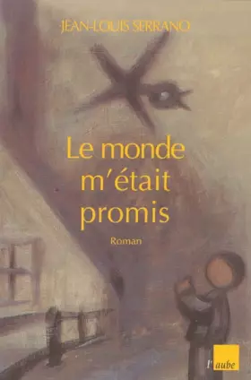 Couverture du produit · Le monde m'était promis