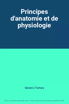 Couverture du produit · Principes d'anatomie et de physiologie
