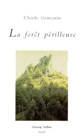 Couverture du produit · La forêt périlleuse