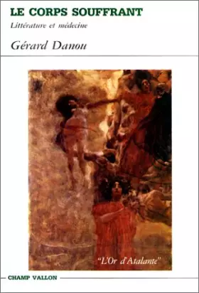 Couverture du produit · Le corps souffrant: Littérature et médecine