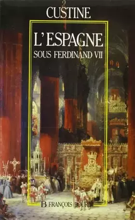 Couverture du produit · ESPAGNE SOUS FERDINAND VII