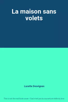 Couverture du produit · La maison sans volets