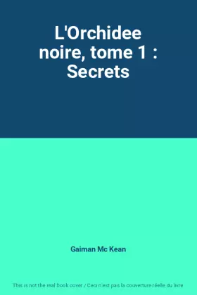 Couverture du produit · L'Orchidee noire, tome 1 : Secrets