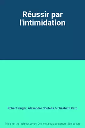 Couverture du produit · Réussir par l'intimidation
