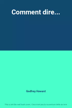 Couverture du produit · Comment dire...
