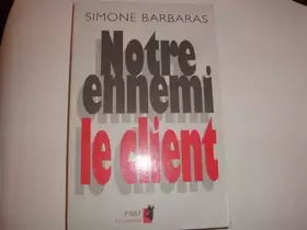 Couverture du produit · Notre ennemi le client