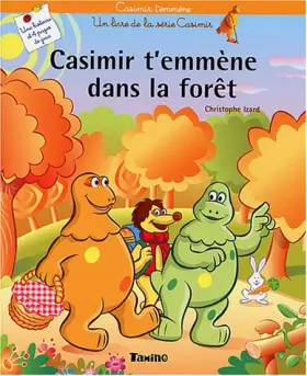 Couverture du produit · Casimir t'emmène dans la forêt