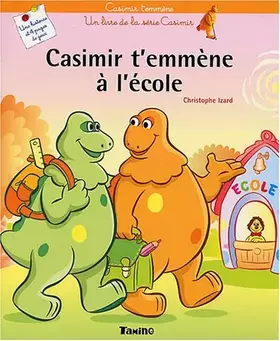 Couverture du produit · Casimir t'emmène à l'école