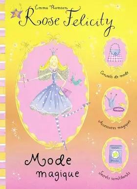 Couverture du produit · Rose Felicity : Mode Magique