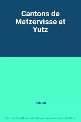 Couverture du produit · Cantons de Metzervisse et Yutz