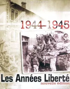 Couverture du produit · Les Années liberté : 1944-1945