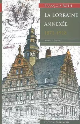 Couverture du produit · La Lorraine Annexee