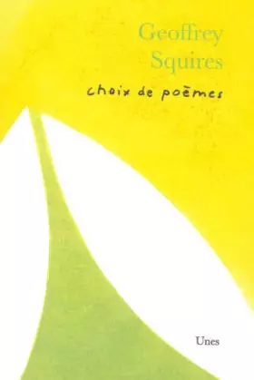 Couverture du produit · Geoffrey Squires: Choix de poèmes