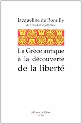 Couverture du produit · La Grèce antique à la découverte de la liberté
