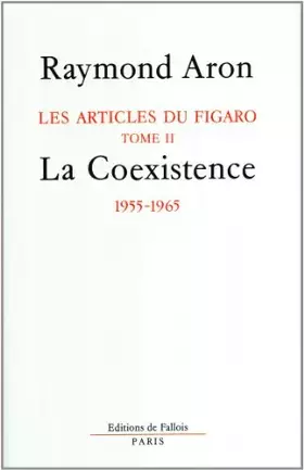 Couverture du produit · Les articles du Figaro, tome 2 : la coexistence