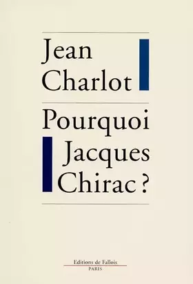 Couverture du produit · Pourquoi Jacques Chirac ?