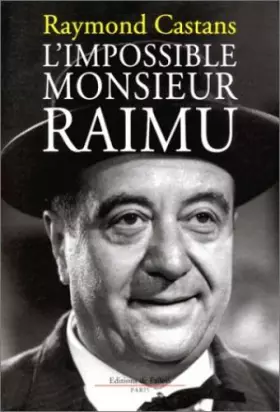 Couverture du produit · L'Impossible Monsieur Raimu