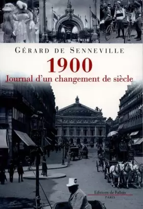 Couverture du produit · 1900, journal d'un changement de siècle