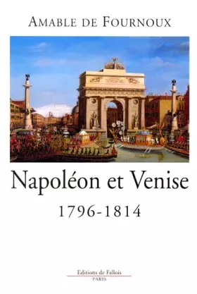 Couverture du produit · Napoléon et Venise (1796-1814)