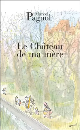 Couverture du produit · Le chateau de ma mère