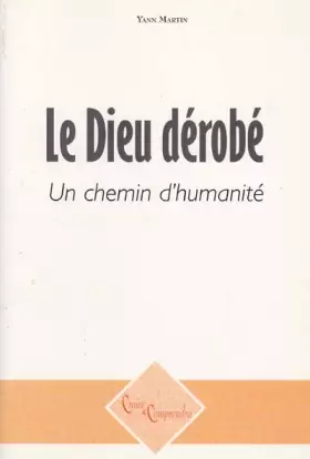 Couverture du produit · Le Dieu dérobé, un chemin d'humanité