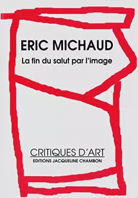 Couverture du produit · La fin du salut par l'image
